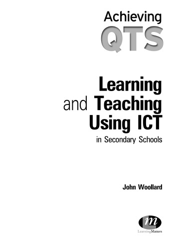 Learning and Teaching Using ICT in Secondary Schools
