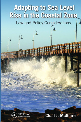 Adapting to Sea Level Rise in the Coastal Zone: Law and Policy Considerations