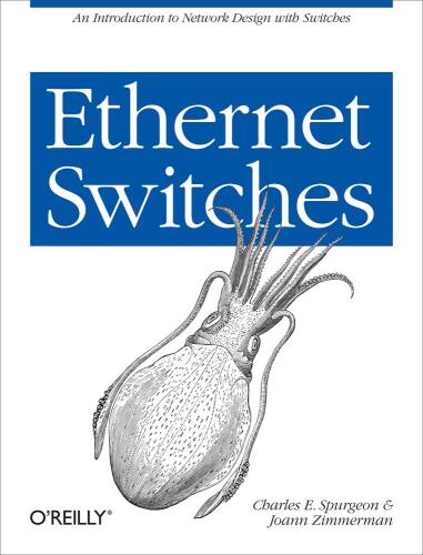 Ethernet switches: An introduction to network design with switches