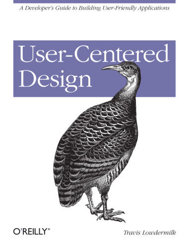 User-centered design: A developer's guide to building user-friendly applications