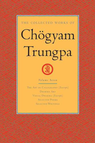 The Collected Works of Chögyam Trungpa   ISBN 978-1-59030-031-2 (v.7)