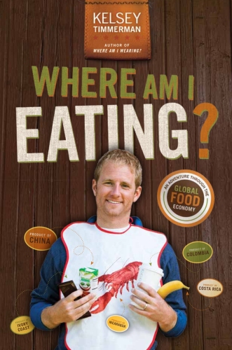 Where am I eating?: An adventure through the global food economy
