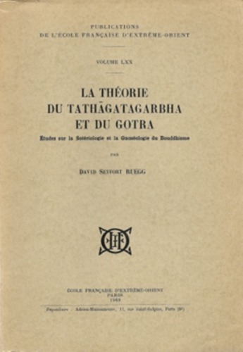 La théorie du Tathagatagarbha et du garbha: Études sur la Sotériologie et la Gnoséologie du Bouddhisme