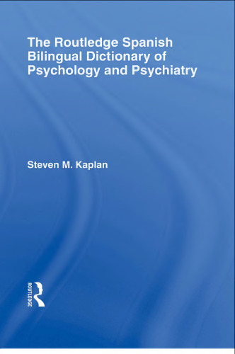 The Routledge Spanish Bilingual Dictionary of Psychology and Psychiatry