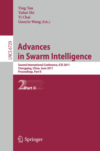 Advances in Swarm Intelligence: Second International Conference, ICSI 2011, Chongqing, China, June 12-15, 2011, Proceedings, Part II