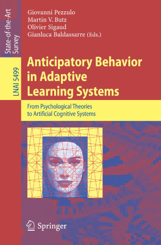 Anticipatory Behavior in Adaptive Learning Systems: From Psychological Theories to Artificial Cognitive Systems
