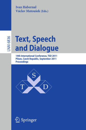 Text, Speech and Dialogue: 14th International Conference, TSD 2011, Pilsen, Czech Republic, September 1-5, 2011. Proceedings