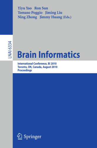 Brain Informatics: International Conference, BI 2010, Toronto, ON, Canada, August 28-30, 2010. Proceedings