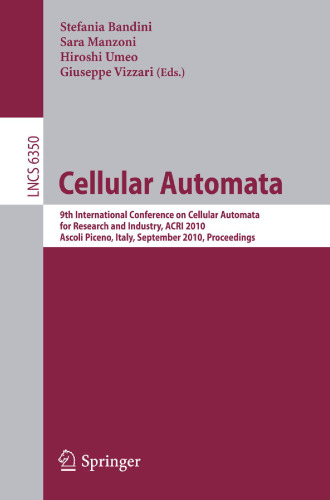 Cellular Automata: 9th International Conference on Cellular Automata for Research and Industry, ACRI 2010, Ascoli Piceno, Italy, September 21-24, 2010. Proceedings