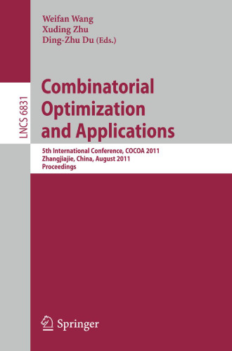 Combinatorial Optimization and Applications: 5th International Conference, COCOA 2011, Zhangjiajie, China, August 4-6, 2011. Proceedings