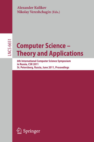 Computer Science – Theory and Applications: 6th International Computer Science Symposium in Russia, CSR 2011, St. Petersburg, Russia, June 14-18, 2011. Proceedings