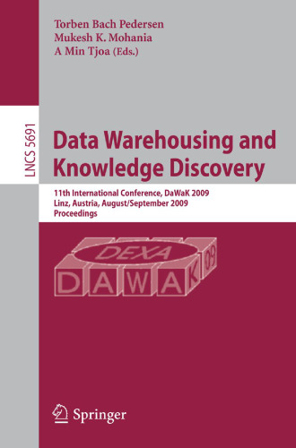 Data Warehousing and Knowledge Discovery: 11th International Conference, DaWaK 2009 Linz, Austria, August 31–September 2, 2009 Proceedings