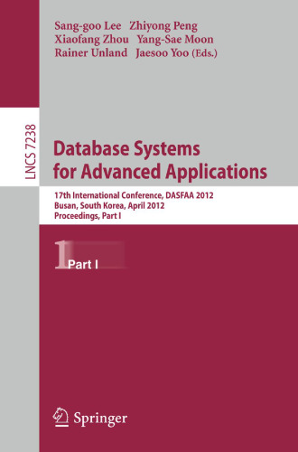 Database Systems for Advanced Applications: 17th International Conference, DASFAA 2012, Busan, South Korea, April 15-19, 2012, Proceedings, Part I