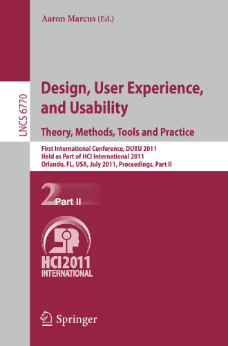 Design, User Experience, and Usability. Theory, Methods, Tools and Practice: First International Conference, DUXU 2011, Held as Part of HCI International 2011, Orlando, FL, USA, July 9-14, 2011, Proceedings, Part II