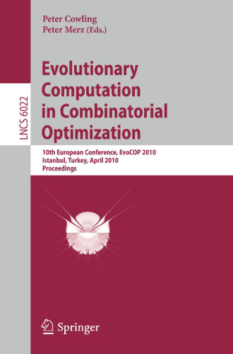 Evolutionary Computation in Combinatorial Optimization.. 10th European Conference, EvoCOP 2010, Istanbul, Turkey, April 7-9, 2010