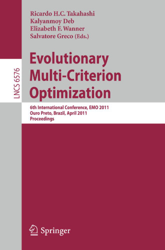 Evolutionary Multi-Criterion Optimization: 6th International Conference, EMO 2011, Ouro Preto, Brazil, April 5-8, 2011. Proceedings