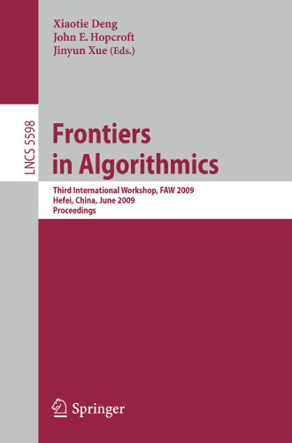 Frontiers in Algorithmics: Third International Workshop, FAW 2009, Hefei, China, June 20-23, 2009. Proceedings
