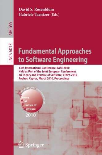 Fundamental Approaches to Software Engineering: 13th International Conference, FASE 2010, Held as Part of the Joint European Conferences on Theory and