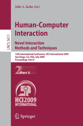 Human-Computer Interaction. Novel Interaction Methods and Techniques: 13th International Conference, HCI International 2009, San Diego, CA, USA, July 19-24, 2009, Proceedings, Part II