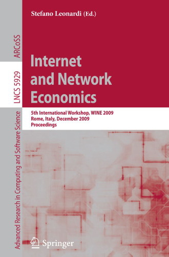 Internet and Network Economics: 5th International Workshop, WINE 2009, Rome, Italy, December 14-18, 2009. Proceedings