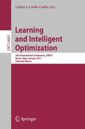 Learning and Intelligent Optimization: 5th International Conference, LION 5, Rome, Italy, January 17-21, 2011. Selected Papers