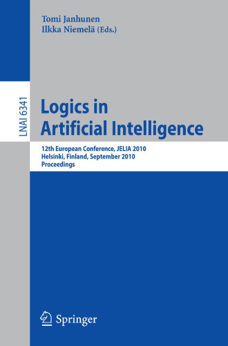 Logics in Artificial Intelligence: 12th European Conference, JELIA 2010, Helsinki, Finland, September 13-15, 2010. Proceedings
