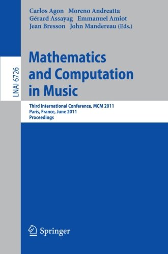 Mathematics and Computation in Music: Third International Conference, MCM 2011, Paris, France, June 15-17, 2011. Proceedings