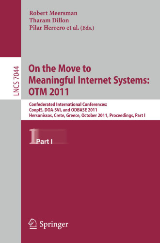 On the Move to Meaningful Internet Systems: OTM 2011: Confederated International Conferences: CoopIS, DOA-SVI, and ODBASE 2011, Hersonissos, Crete, Greece, October 17-21, 2011, Proceedings, Part I