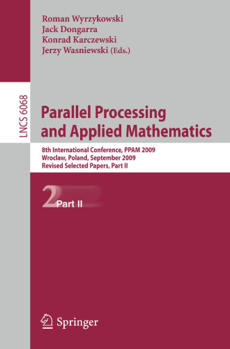Parallel Processing and Applied Mathematics: 8th International Conference, PPAM 2009, Wroclaw, Poland, September 13-16, 2009, Revised Selected Papers, Part II
