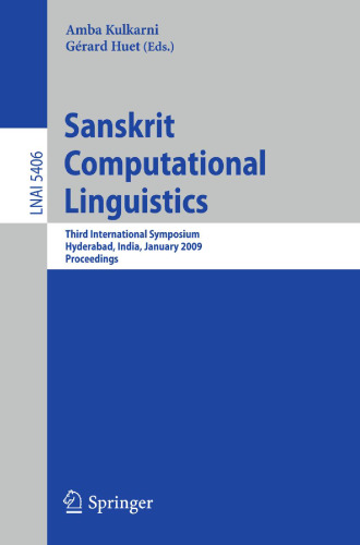 Sanskrit Computational Linguistics: Third International Symposium, Hyderabad, India, January 15-17, 2009. Proceedings