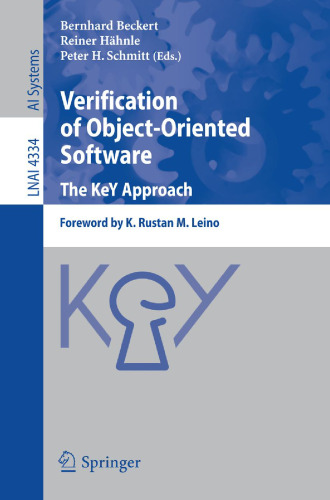 Verification of Object-Oriented Software. The KeY Approach: Foreword by K. Rustan M. Leino