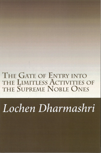 The Gate of Entry Into the Limitless Activities of the Supreme Noble Ones