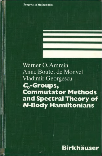C 0-Groups, Commutator Methods and Spectral Theory of N-Body Hamiltonians