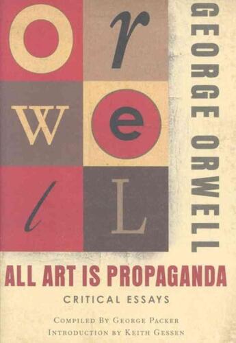 All Art Is Propaganda: Critical Essays