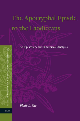 The Apocryphal Epistle to the Laodiceans: An Epistolary and Rhetorical Analysis