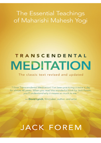 Transcendental meditation: The essential teachings of Maharishi Mahesh Yogi. The classic text revised and updated