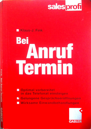 Bei Anruf Termin. Telefonisch neue Kunden akquirieren