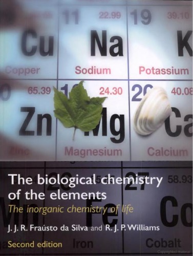 The Biological Chemistry of the Elements, The Inorganic Chemistry of Life