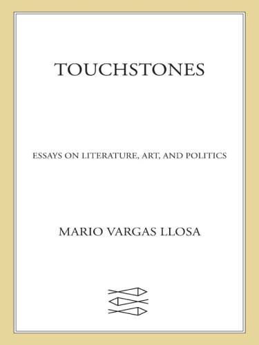 Touchstones: Essays on Literature, Art, and Politics
