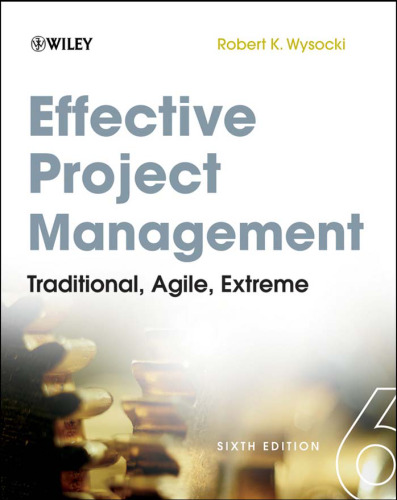 Effective Project Management: Traditional, Agile, Extreme