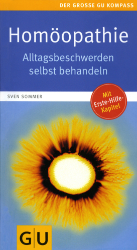 Homöopathie: Alltagsbeschwerden selbst behandeln