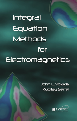 Integral Equation Methods for Electromagnetics