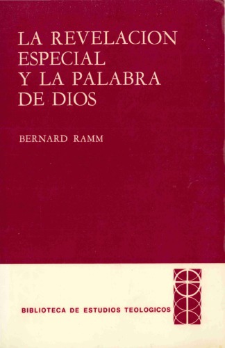 La revelacion especial y la Palabra de Dios