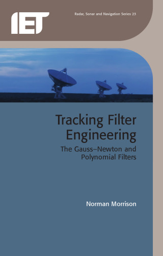 Tracking Filter Engineering: The Gauss-Newton and Polynomial Filters