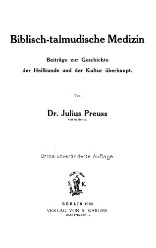 Biblisch-talmudische Medizin. Beiträge zur Geschichte der Heilkunde und der Kultur überhaupt