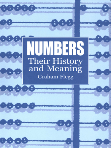 Numbers: Their History and Meaning