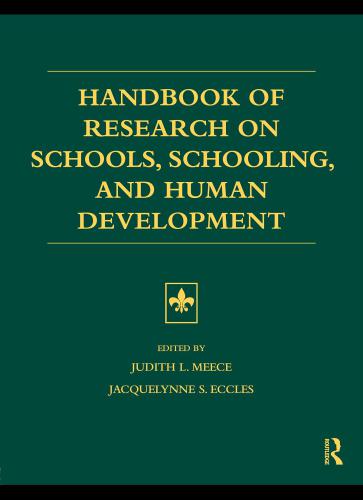 Handbook of research on schools, schooling, and human development
