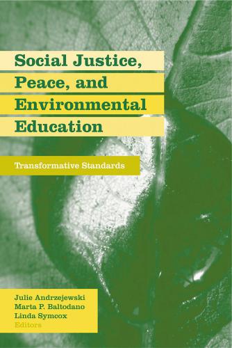Social justice, peace, and environmental education : transformative standards