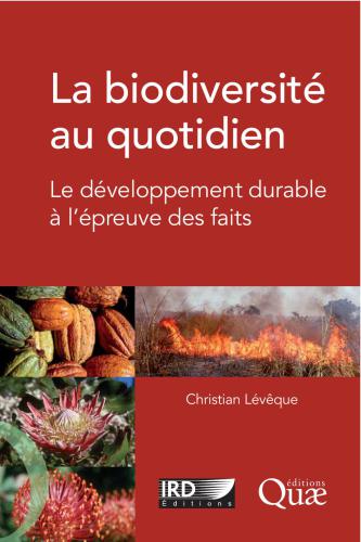 La biodiversité au quotidien Le développement durable  à l’épreuve des faits