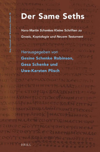Der Same Seths: Hans-Martin Schenkes "Kleine Schriften" zu Gnosis, Koptologie und Neuem Testament